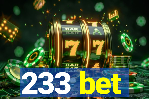 233 bet